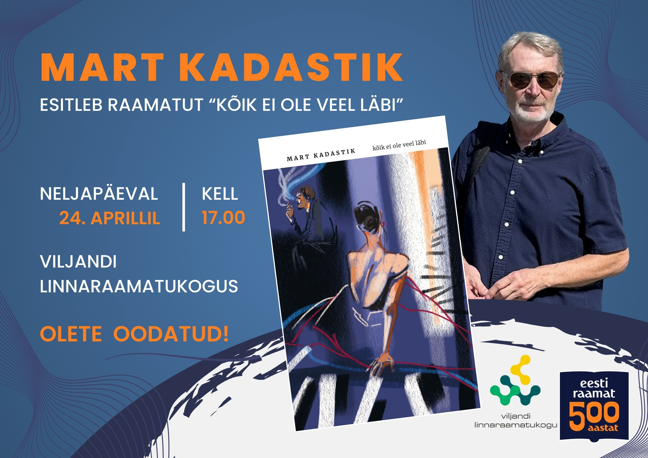 Mart Kadastiku "Kõik ei ole veel läbi" esitluse plakat