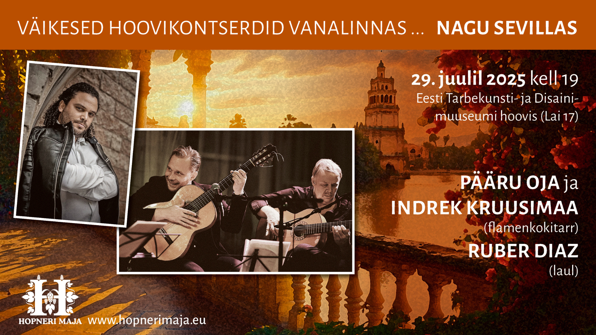 Väikesed hoovikontserdid vanalinnas …. nagu Sevillas