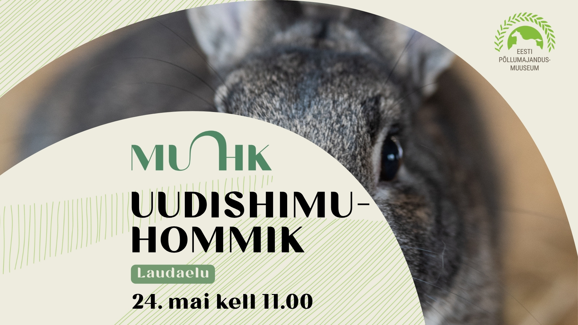 Uudishimuhommik LAUDAELU - MUHK / Eesti Põllumajandusmuuseumis