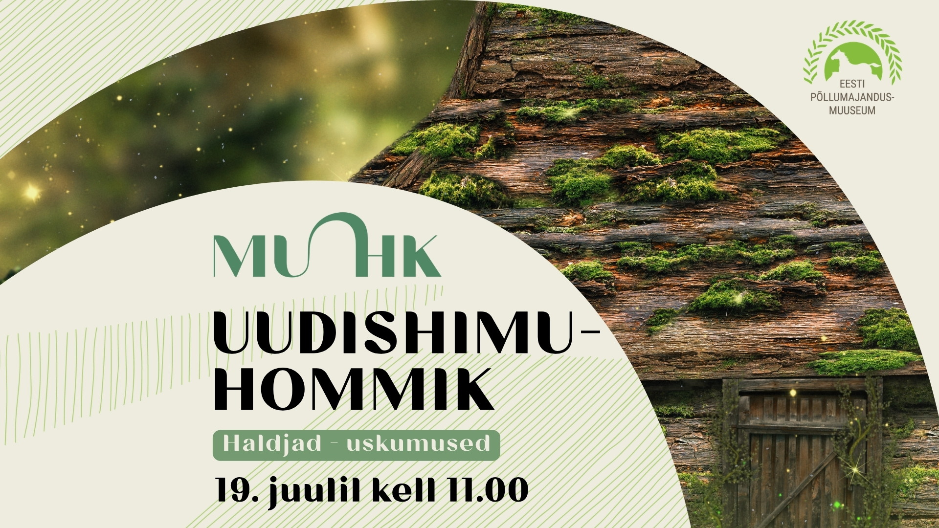 Uudishimuhommik HALDJAD - MUHK / Eesti Põllumajandusmuuseumis