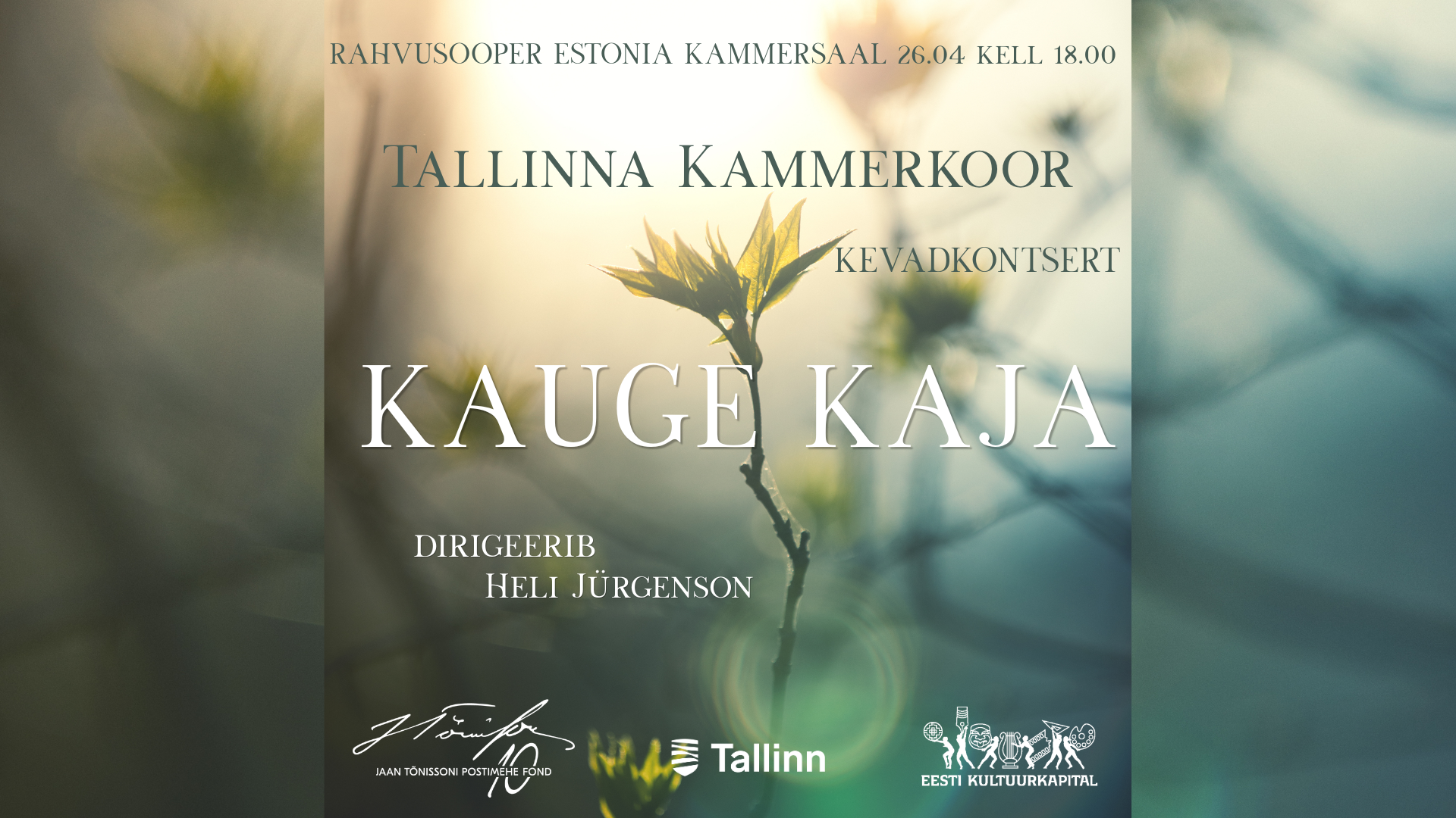Tallinna Kammerkoori kevadkontsert "Kauge Kaja"