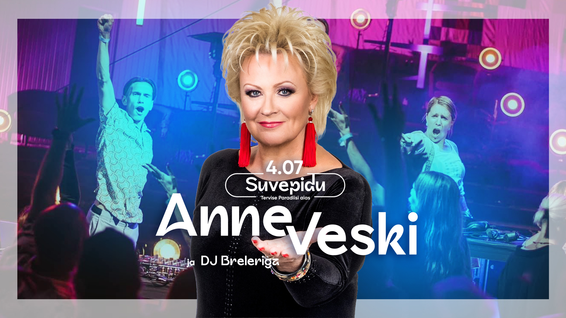 Suvepidu Tervise Paradiisis koos Anne Veski ja DJ Breleriga